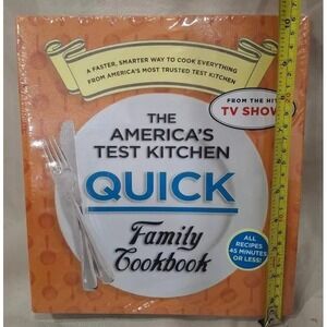 America's Test Kitchen Quick Family Cookbook by America's Test Kitchen Staff...